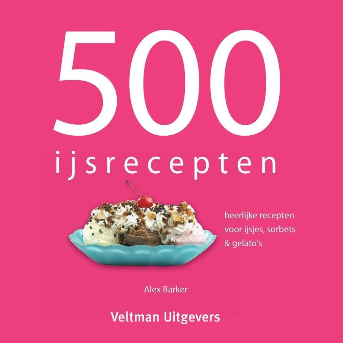 Boek: 500 IJsrecepten* Bakboeken