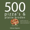 Boek: 500 Pizza's & Platte Broden* Bakboeken