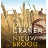 Boek: Oude Granen, Nieuw Brood* Bakboeken