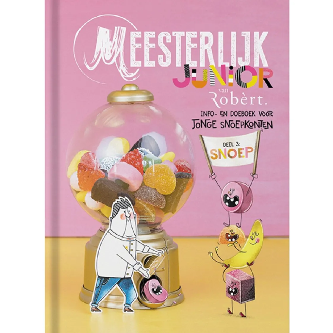 Robèrt Boek: Meesterlijk Junior Snoep* Bakboeken