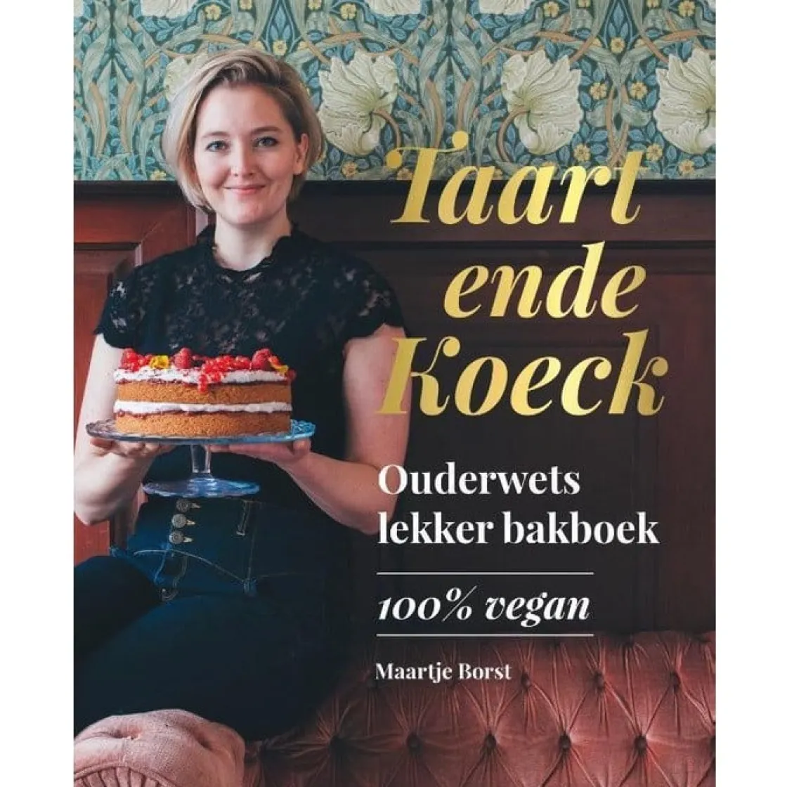 Boek: Taart ende Koeck (100% Vegan)* Bakboeken