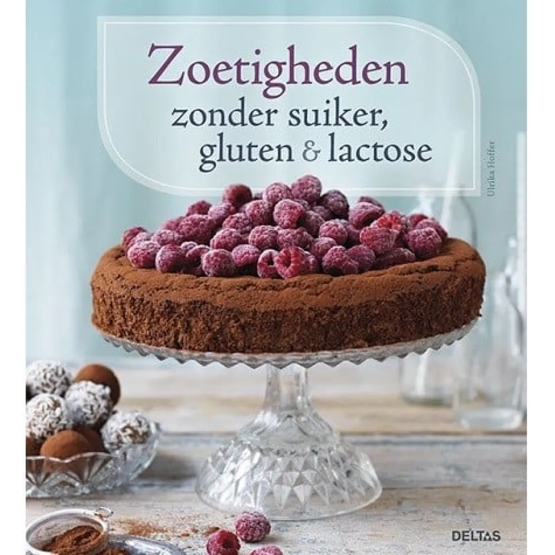 Boek: Zoetigheden zonder Suiker, Gluten & Lactose* Bakboeken
