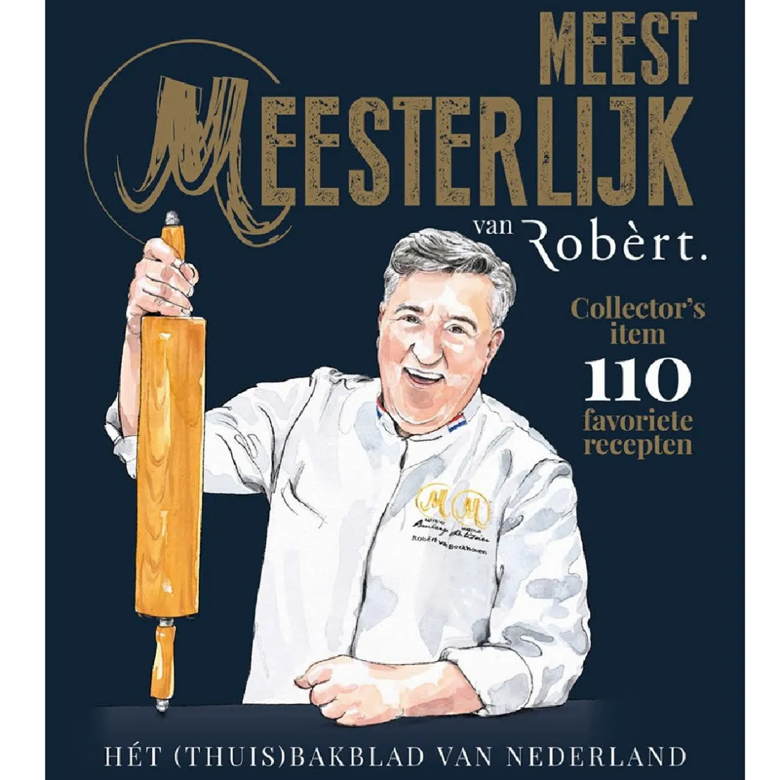 Robèrt Magazine: Meest Meesterlijk (Collector's Item)* Bakboeken